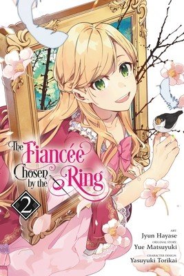 The Fiancee Chosen by the Ring, Vol. 2 (Hayase Jyun)(Paperback)