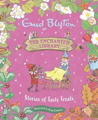 The Enchanted Library: Stories of Tasty Treats (Blyton Enid)(Pevná vazba)