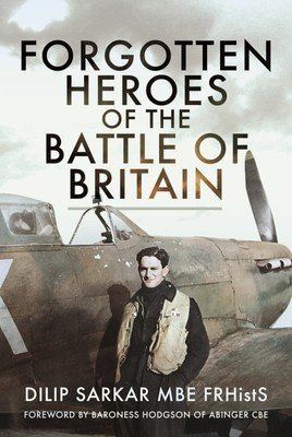Forgotten Heroes of the Battle of Britain (Sarkar Dilip)(Pevná vazba)