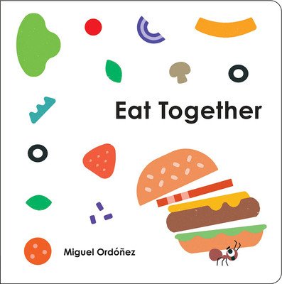 Eat Together (Ordonez Miguel)(Board Books)