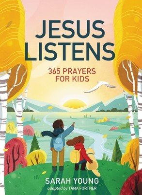Jesus Listens: 365 Prayers for Kids: A Jesus Calling Prayer Book for Young Readers (Young Sarah)(Pevná vazba)