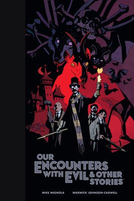 Our Encounters with Evil & Other Stories Library Edition (Mignola Mike)(Pevná vazba)