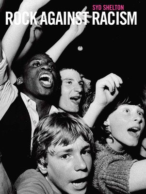 Rock Against Racism --1976-1981 (Shelton Syd)(Pevná vazba)