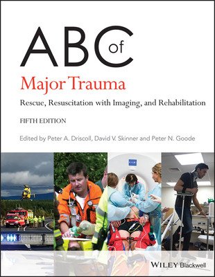 ABC of Major Trauma: Rescue, Resuscitation with Imaging, and Rehabilitation (Driscoll Peter a.)(Paperback)
