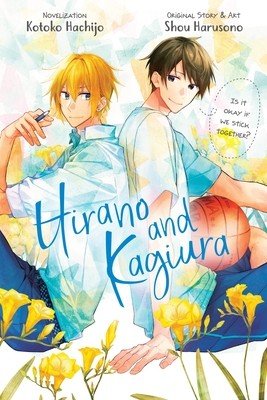 Hirano and Kagiura (Novel) (Harusono Shou)(Paperback)
