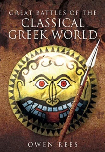 Great Battles of the Classical Greek World (Rees Owen)(Paperback)