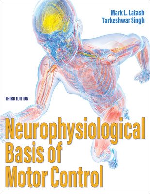 Neurophysiological Basis of Motor Control (Latash Mark L.)(Paperback)