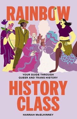 Rainbow History Class: Your Guide Through Queer and Trans History (McElhinney Hannah)(Pevná vazba)
