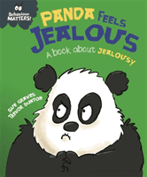 Behaviour Matters: Panda Feels Jealous - A book about jealousy (Graves Sue)(Paperback / softback)
