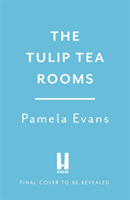 Tulip Tearooms - A compelling saga of heartache and happiness in post-war London (Evans Pamela)(Paperback / softback)