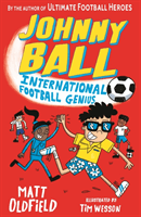 Johnny Ball: International Football Genius (Oldfield Matt)(Paperback / softback)