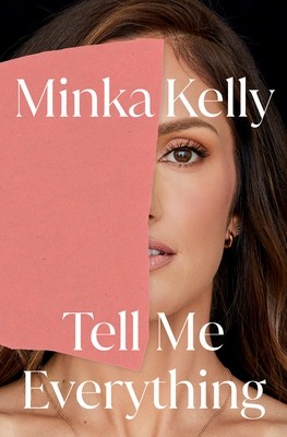 Tell Me Everything: A Memoir (Kelly Minka)(Pevná vazba)