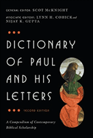 Dictionary of Paul and His Letters - A Compendium of Contemporary Biblical Scholarship (Gupta Scot McKnight Lynn Cohick and Nijay)(Pevná vazba)