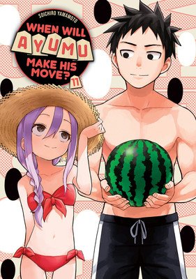When Will Ayumu Make His Move? 11 (Yamamoto Soichiro)(Paperback)