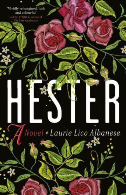 Hester - a bewitching tale of desire and ambition (Albanese Laurie Lico)(Paperback / softback)