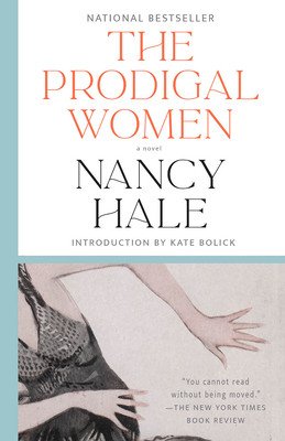 The Prodigal Women: A Novel (Hale Nancy)(Paperback)