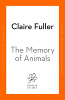 Memory of Animals - From the Costa Novel Award-winning author of Unsettled Ground (Fuller Claire)(Pevná vazba)