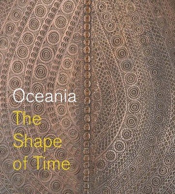 Oceania: The Shape of Time (Nuku Maia)(Pevná vazba)