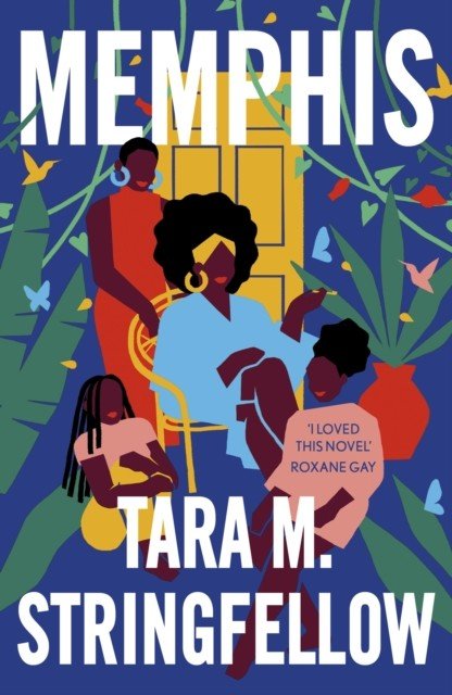 Memphis - LONGLISTED FOR THE WOMEN'S PRIZE FOR FICTION 2023 (Stringfellow Tara M.)(Paperback / softback)