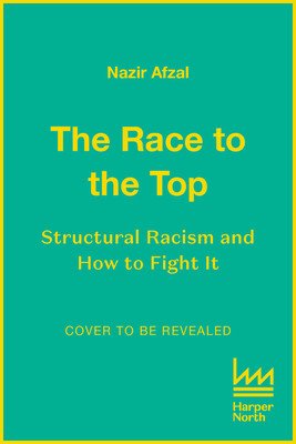 The Race to the Top: Structural Racism and How to Fight It (Afzal Nazir)(Paperback)