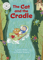 Reading Champion: The Cat and the Cradle - Independent Reading White 10 (Walter Jackie)(Paperback / softback)