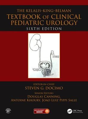The Kelalis--King--Belman Textbook of Clinical Pediatric Urology: Textbook of Clinical Pediatric Urology (Docimo Steven G.)(Pevná vazba)