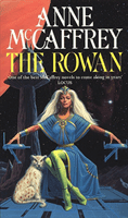 Rowan - (The Tower and the Hive: book 1): an utterly captivating fantasy from one of the most influential fantasy and SF novelists of her generation (McCaffrey Anne)(Paperback / softback)