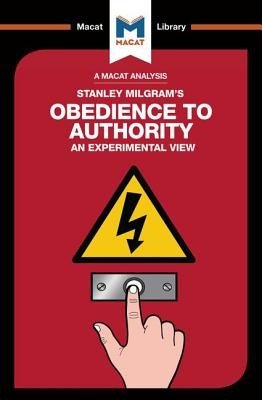 An Analysis of Stanley Milgram's Obedience to Authority: An Experimental View (Gridley Mark)(Paperback)