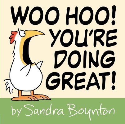 Woo Hoo! You're Doing Great! (Boynton Sandra)(Pevná vazba)