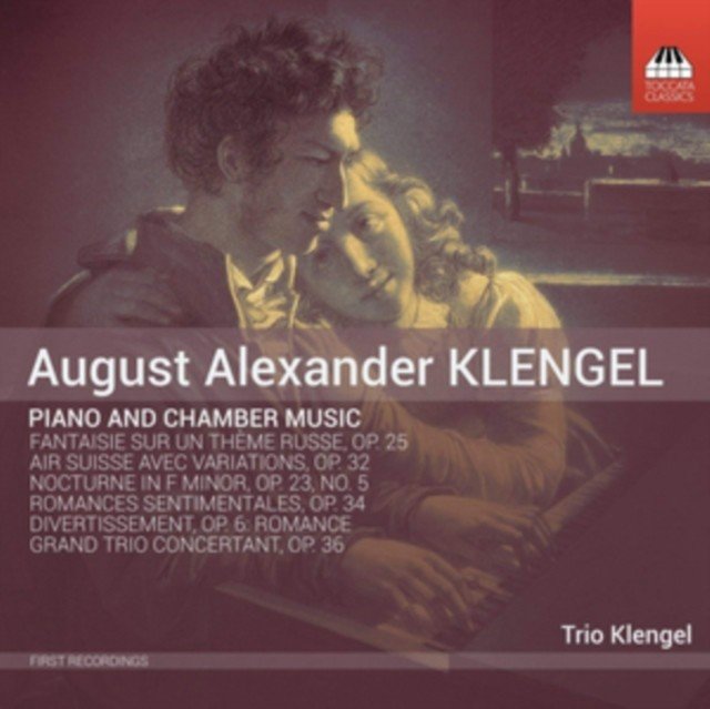 August Alexander Klengel: Piano and Chamber Music (CD / Album)
