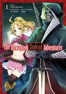 The Unwanted Undead Adventurer (Manga): Volume 1 (Okano Yu)(Paperback)