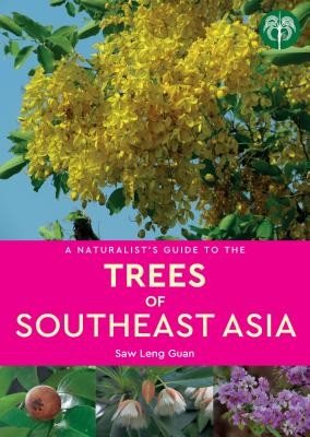 A Naturalist's Guide to the Trees of Southeast Asia (Saw Leng Guan)(Paperback)