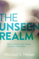 The Unseen Realm: Recovering the Supernatural Worldview of the Bible (Heiser Michael S.)(Pevná vazba)