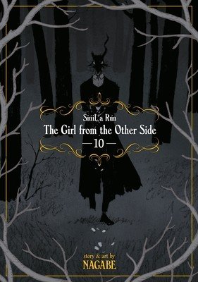 The Girl from the Other Side: Siil, a Rn Vol. 10 (Nagabe)(Paperback)
