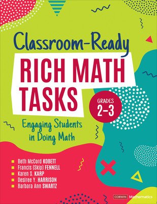 Classroom-Ready Rich Math Tasks, Grades 2-3: Engaging Students in Doing Math (Kobett Beth McCord)(Paperback)