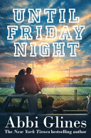 Until Friday Night (Glines Abbi)(Paperback / softback)