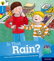 Oxford Reading Tree Explore with Biff, Chip and Kipper: Oxford Level 3: Is That Rain? (Shipton Paul)(Paperback / softback)