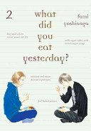 What Did You Eat Yesterday?, Volume 2 (Yoshinaga Fumi)(Paperback)