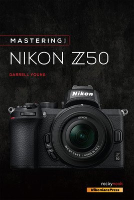Mastering the Nikon Z50 (Young Darrell)(Paperback)