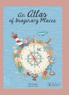 An Atlas of Imaginary Places (Cassany Mia)(Paperback)