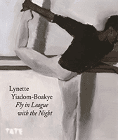 Lynette Yiadom-Boakye - Fly In League With The Night(Paperback / softback)