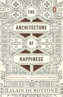 Architecture of Happiness (de Botton Alain)(Paperback / softback)