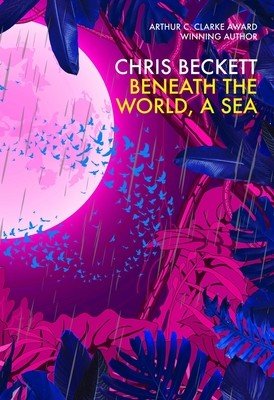 Beneath the World, a Sea (Beckett Chris)(Paperback)