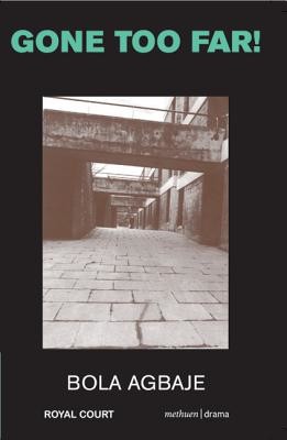 Gone Too Far! (Agbaje Bola)(Paperback)