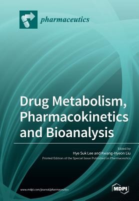 Drug Metabolism, Pharmacokinetics and Bioanalysis (Lee Hye Suk)(Paperback)