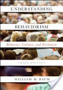 Understanding Behaviorism 3e P (Baum William M.)(Paperback)