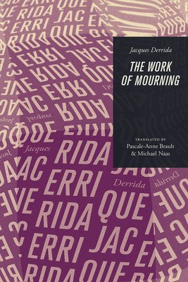 The Work of Mourning (Derrida Jacques)(Paperback)