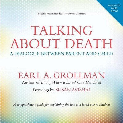 Talking about Death: A Dialogue Between Parent and Child (Grollman Earl A.)(Paperback)