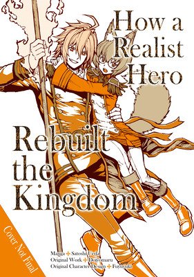 How a Realist Hero Rebuilt the Kingdom (Manga): Omnibus 3 (Dojyomaru)(Paperback)