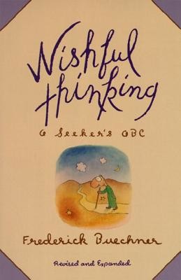 Wishful Thinking: A Theological ABC (Buechner Frederick)(Paperback)